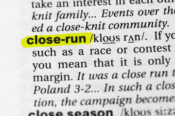 Highlighted word close run concept and meaning