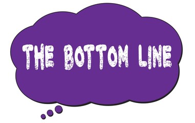 THE  BOTTOM  LINE text written on a violet thought cloud bubble.