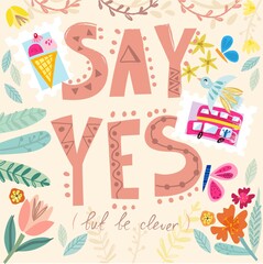 Vector illustration of hand drawn lettering Say yes.