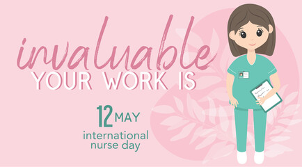 International nurse day 12 may. Happy female nurse in uniform. Pink and mint colors. Banner with lettering. Your work is invaluable.