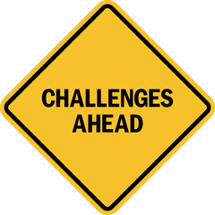 Challenges ahead sign. Black on yellow diamond background. Road safety signs and symbols.