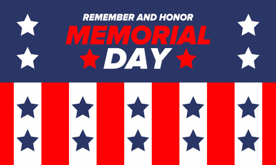 Memorial Day in United States. Remember and Honor. Federal holiday for remember and honor persons who have died while serving in the United States Armed Forces. Celebrated in May. Vector poster