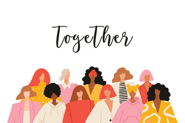 Variety of diverse young modern women faces standing together. Woman power concept banner with slogan. Hand drawn characters colorful vector illustration.