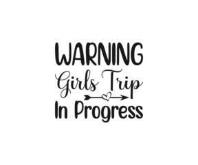 Warning girls trip in progress, Girls Trip, Girls Weekend, Girls Getaway, Travel Shirt,  Family Vacation
