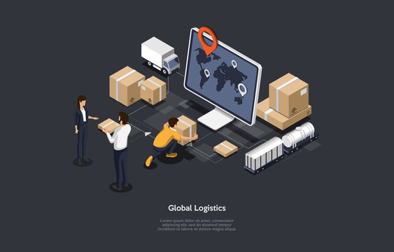 Isometric 3D Vector Illustration On Dark Background With Writing. Cartoon Composition, Global Logistics And Cargo Shipping Concept. Computer Monitor, Warehouse Items, Lorry, Cardboard Boxes And People