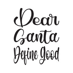 dear santa define good quote letters