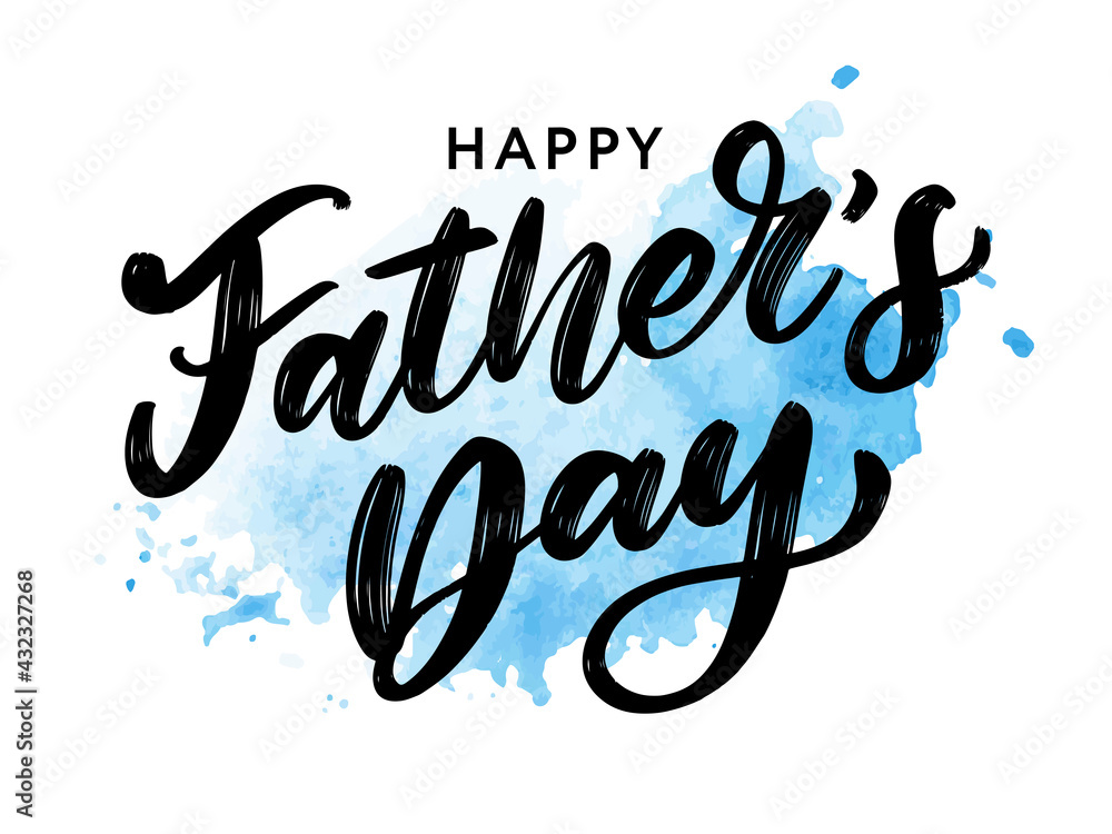 Wall mural Happy fathers day. Lettering. Holiday calligraphy text