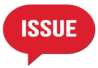 ISSUE text written in a red speech bubble