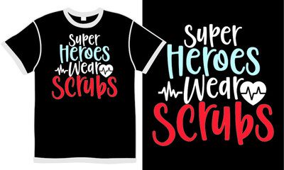 super heroes wear scrubs, hospital gift, scrubs quote, nurse superhero gift, quarantine design