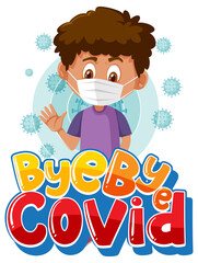 Bye Bye Covid font with a boy wearing mask