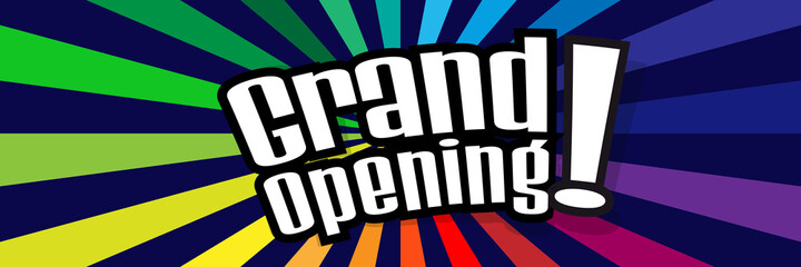 Grand opening !
