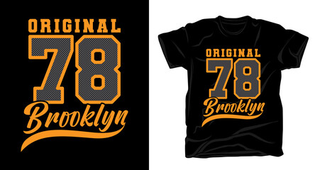 Original seventy eight brooklyn typography for t-shirt design