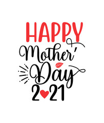 Happy Mother's Day SVG, Mother's Day 2021 SVG, Digital Download for Cricut, Silhouette, Glowforge (includes svg/png/dxf file formats)