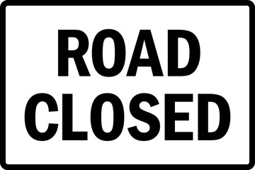 Road closed sign. Black on white background. Traffic signs and symbols.