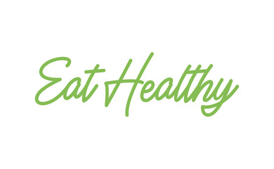 Eat healthy lettering. Inspirational quote. Hand drawn style font vector illustration.