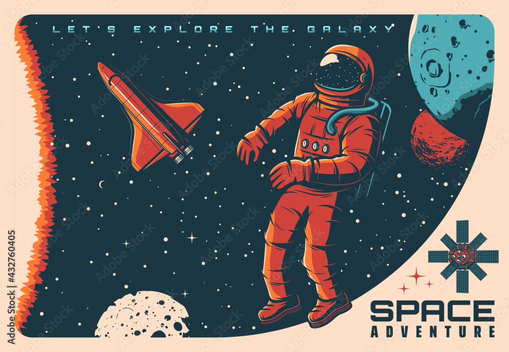 Poster space adventure, spaceship astronaut and planets in galaxy sky, vector retro poster. space explorati