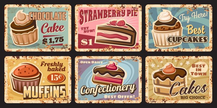 Pastry shop rusty metal plates. Cafe, restaurant sweets grunge vector tin signs or price tags. Pastry store freshly baked desserts retro plates with chocolate and strawberry cake, cupcake and muffin