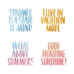 Watercolor inspirational phrases about summer time on the light backgrounds. Ideal for greeting card, print, poster, banner design.