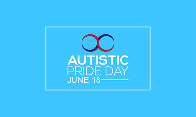 Autistic Pride Day Awareness Concept Observed on June 18 Every Year. Autistic Template for background, Banner, Poster, Card Awareness Campaign.