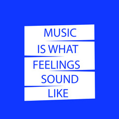 MUSIC IS WHAT FEELINGS SOUND LIKE VECTOR FOR T-SHIRT PRINT