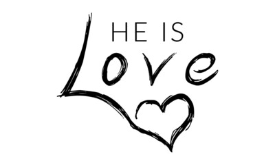 He is love, Inspirational Bible Verse, Typography for print or use as poster, card, flyer or T Shirt