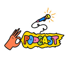 Podcast logo in doodle comic style. Hand holds a bubble balloon with the word podcast and with microphone. Bright modern cartoon logo. For podcasting, broadcasting, media, web radio, multimedia