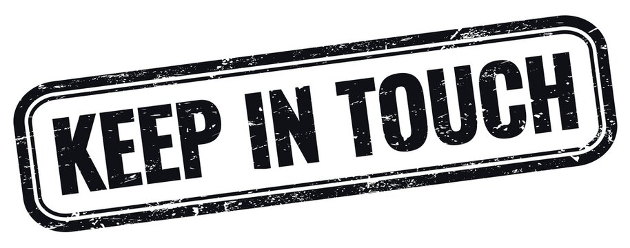 KEEP IN TOUCH text on black grungy vintage stamp.