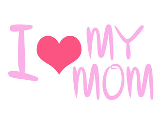 I love my mom illustration