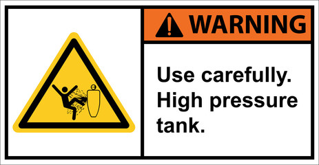 Use carefully High pressure tank.,Warning sign