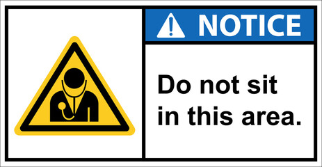 Doctor's seat, don't sit in this area.Notice sign