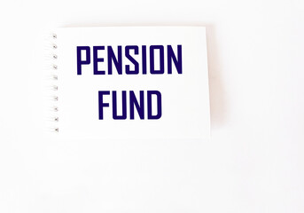Pension fund, the text is written on a notebook and a white background.