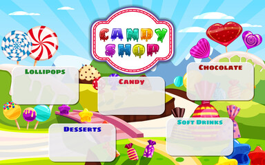 Candy Shop, sweet different bonbon, lollipops,chocolate, jelly. Template menu for caffe, cafeteris, vector illustration, cartoon style