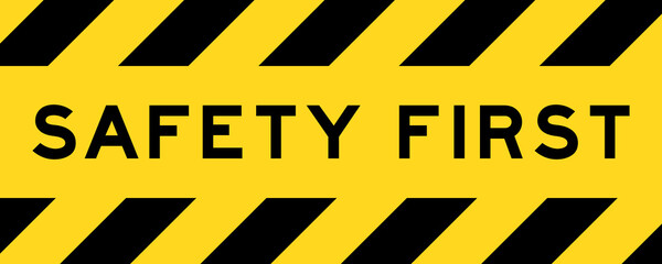 Yellow and black color with line striped label banner with word safety first