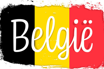 België, flag of Belgium, banner with grunge brush. Independence Day. National tricolor in original colors.