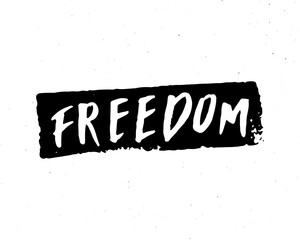 Freedom lettering handwritten sign, Hand drawn grunge calligraphic text. Vector illustration