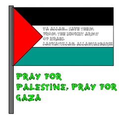 Illustration images of palestine flag design with quotes "pray for palestine, pray for gaza" on isolated background