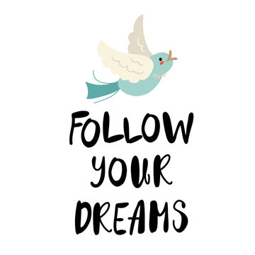 Sweet blue birdie flying vector illustration with text - Follow your dreams
