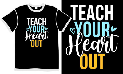 teach your heart out, education teaching design, funny heart gift, teach symbol design, valentine's day