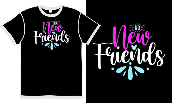 no new friends, pretty friends, friendship day quotes, happy new friends, motivation quote