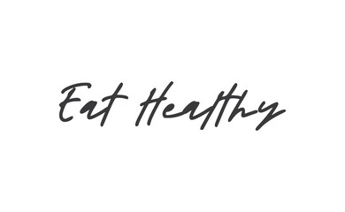 Fototapeta na wymiar Eat healthy lettering. Inspirational quote. Hand drawn style font vector illustration.