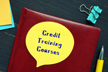 Business concept meaning Credit Training Courses with inscription on the page.