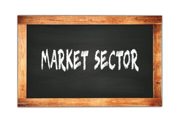 MARKET  SECTOR text written on wooden frame school blackboard.