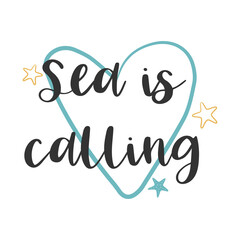 Sea is calling hand drawn summer quote. Vector illustration. 
