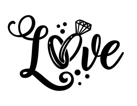 Love word with wedding ring - lovely lettering calligraphy quote. Handwritten tattoo, ink design or greeting card. Modern vector art.