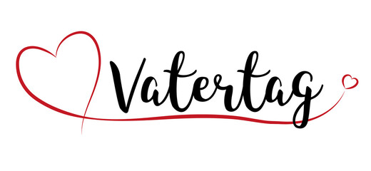 Happy Father's Day with red Heart
written in German: Vatertag
