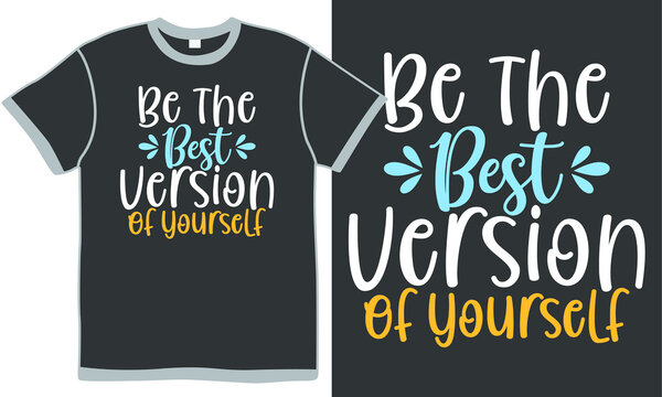 be the best version of yourself, inspire isolated design, best version of myself quotes, yourself design quotes