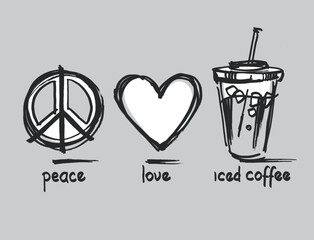 Fototapeta na wymiar Peace Love Iced Coffee. Coffee Lover