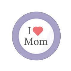 I love Mom  stamp, label.