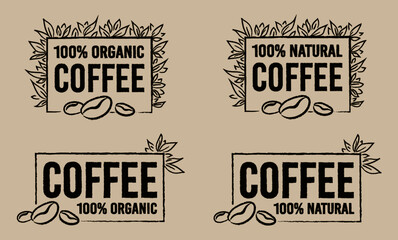 Obraz premium Organic coffee and natural coffee labels, vector for all purposes, removable background.