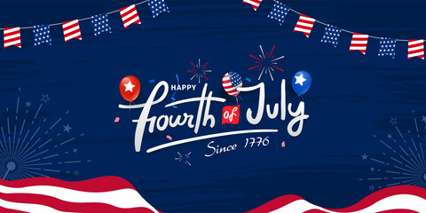 Celebrating happy fourth of July since 1776 custom lettering, typography design with balloons, fireworks on the USA waving flag and grunge, firework burst celebration background
